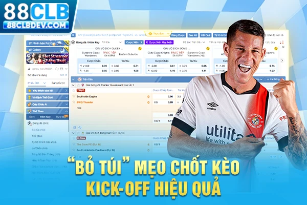 “Bỏ túi” mẹo chốt kèo kick-off hiệu quả