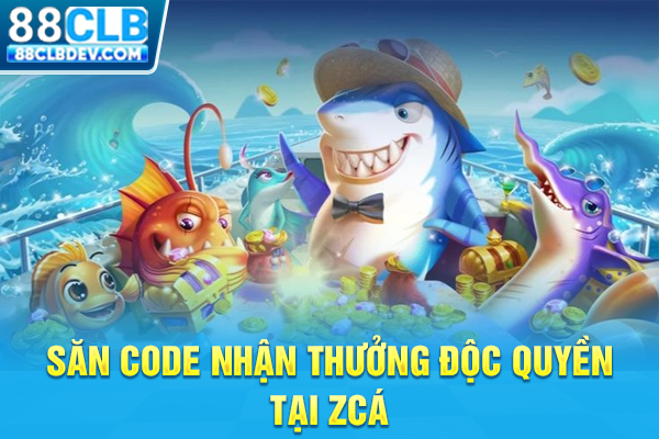 Chơi Bắn Cá Zagoo Nhận Giftcode Liền Tay, Săn Boss Dễ Dàng Săn code nhận thưởng độc quyền tại ZCá